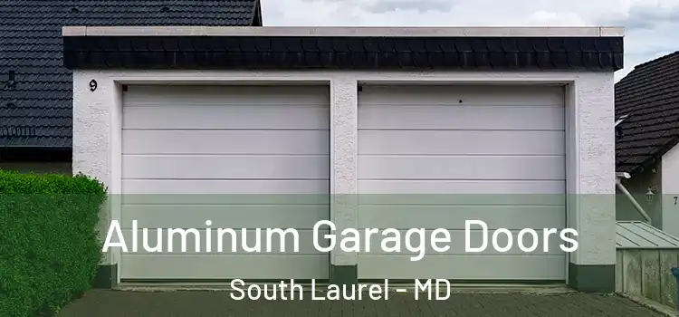  Aluminum Garage Doors South Laurel - MD