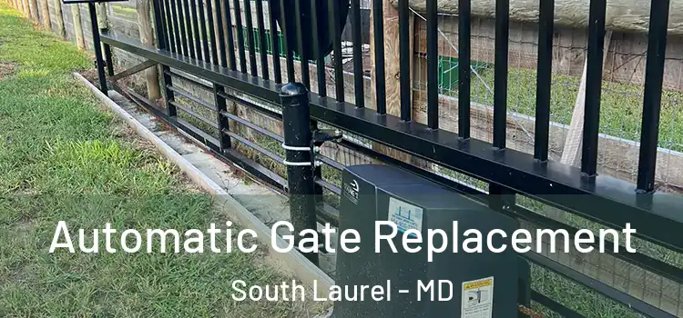  Automatic Gate Replacement South Laurel - MD