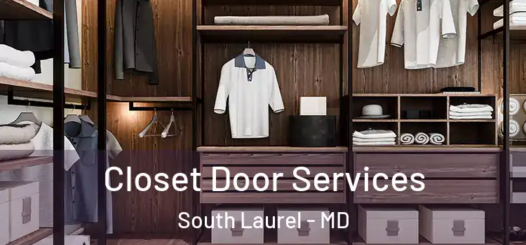 Closet Door Services South Laurel - MD