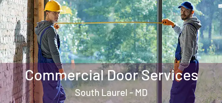  Commercial Door Services South Laurel - MD