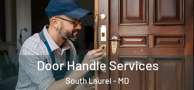 Door Handle Services South Laurel - MD