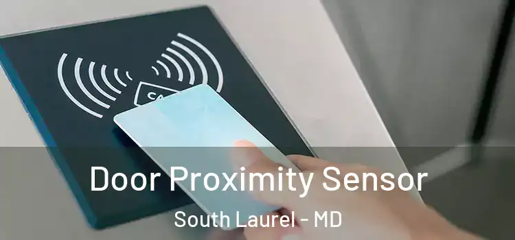  Door Proximity Sensor South Laurel - MD