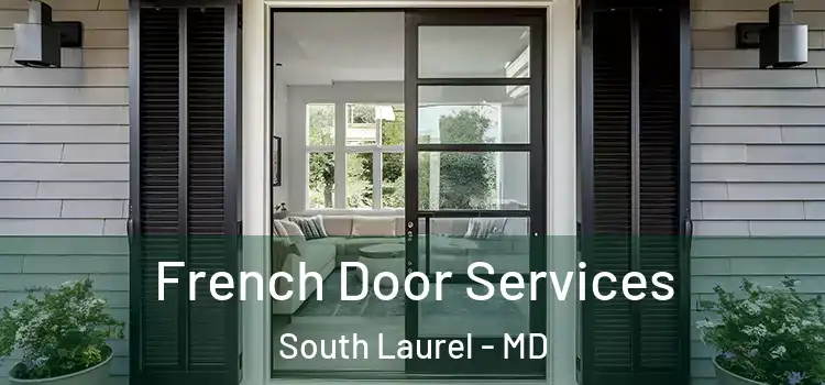 French Door Services South Laurel - MD
