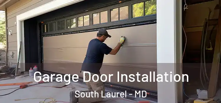  Garage Door Installation South Laurel - MD