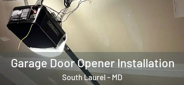  Garage Door Opener Installation South Laurel - MD