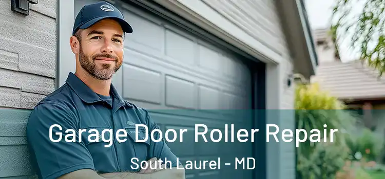  Garage Door Roller Repair South Laurel - MD