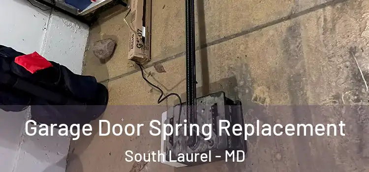  Garage Door Spring Replacement South Laurel - MD