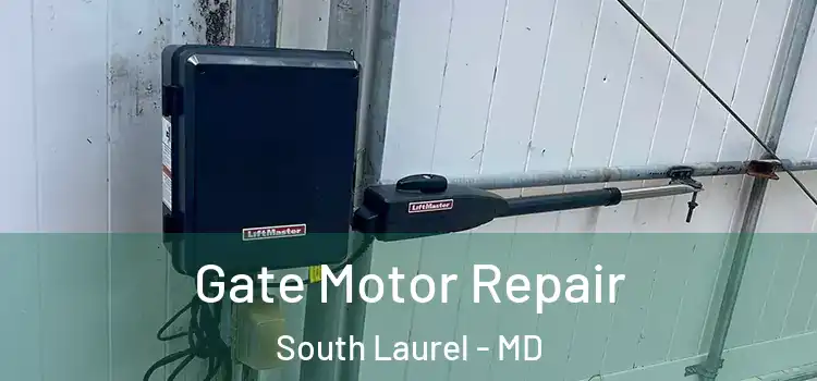  Gate Motor Repair South Laurel - MD