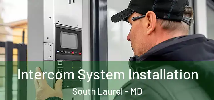  Intercom System Installation South Laurel - MD