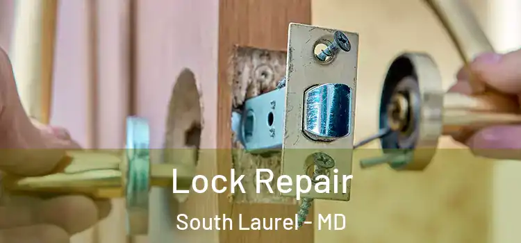 Lock Repair South Laurel - MD