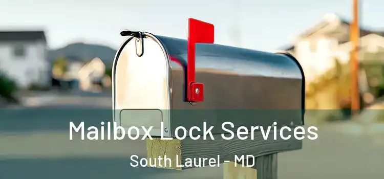  Mailbox Lock Services South Laurel - MD