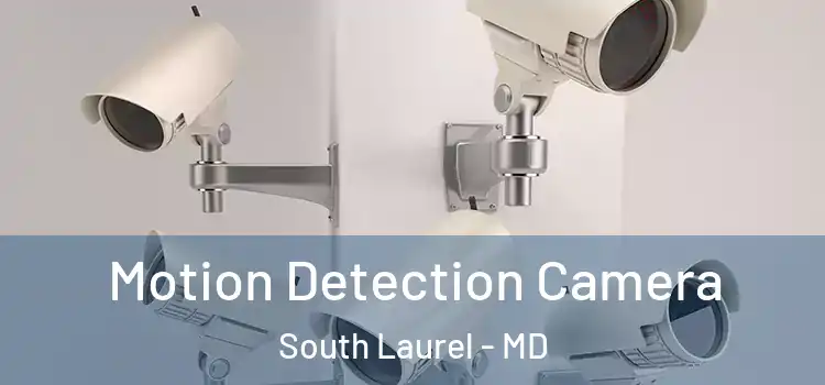  Motion Detection Camera South Laurel - MD