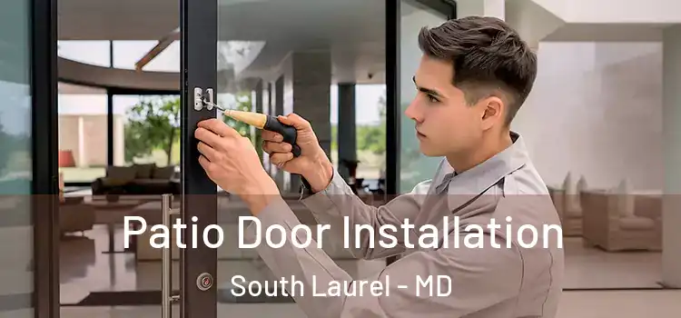  Patio Door Installation South Laurel - MD