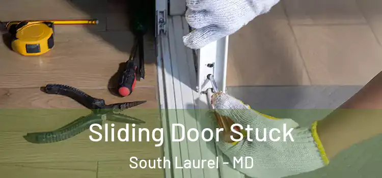  Sliding Door Stuck South Laurel - MD