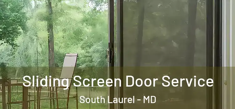  Sliding Screen Door Service South Laurel - MD