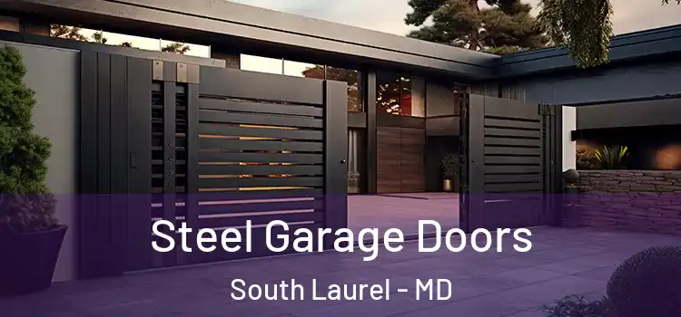  Steel Garage Doors South Laurel - MD